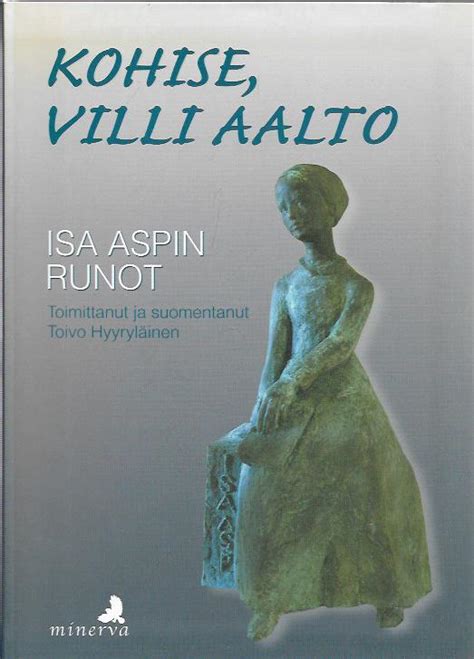 Kohise Villi Aalto Isa Aspin Runot Kirjapino Fi