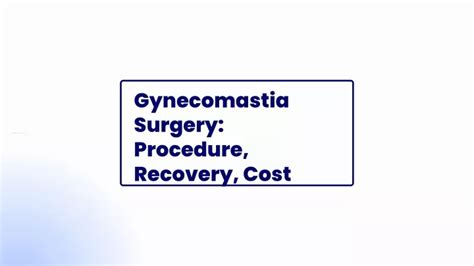 Ppt Gynecomastia Surgery Procedure Recovery Cost Powerpoint