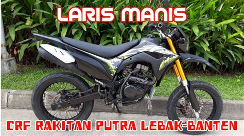 LARIS MANIS CRF RAKITAN PUTRA LEBAK BANTEN YouTube