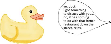 Rubber Duck Debugging: The best way to debug your code that you've ...