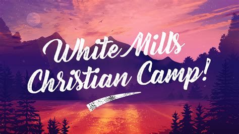 White Mills Christian Camp - Okolona Christian Church