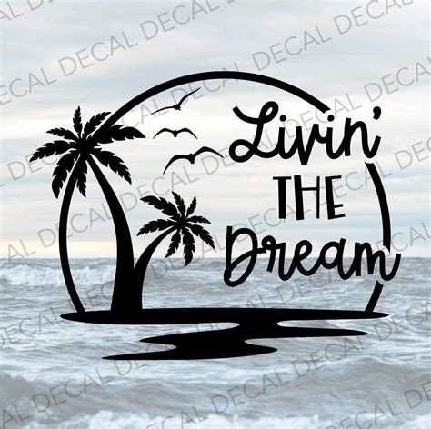 Livin The Dream Decal Palm Trees Decal Beachy Camper Decal Beach