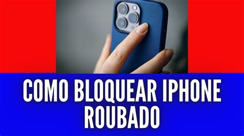 Como Bloquear Iphone Roubado PERDEU OU ROUBARAM SEU IPHONE SAIBA