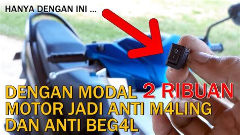 Cara Pasang Saklar Rahasia Anti M4ling Dan Beg4l Di Motor YouTube