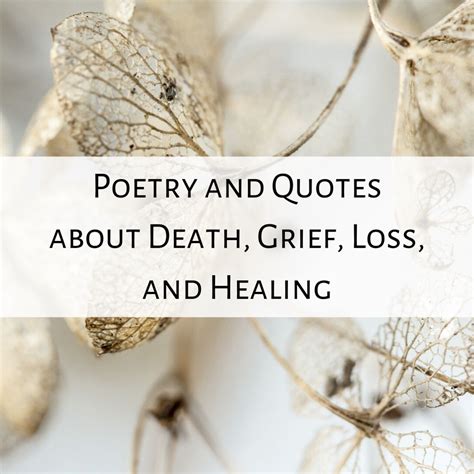 Quotes And Poems About Death Grieving And Healing Holidappy