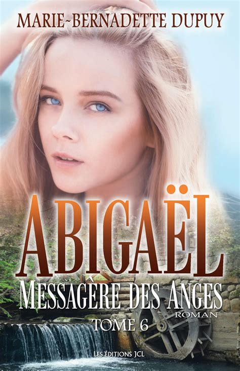 Abigaël, Messagère des Anges, tome 6 - Les éditions JCL