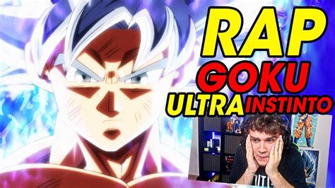 Rap De Goku Ultra Instinto Dominado Dragon Ball Super Videoreaccion