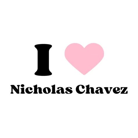 I Love Nicholas Alexander Chavez — Meme By Me In 2024 Nicholas Love