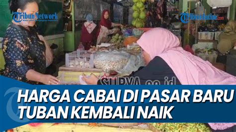 KEMBALI NAIK Harga Cabai Di Pasar Baru Tuban Sentuh Angka Rp 75 Ribu