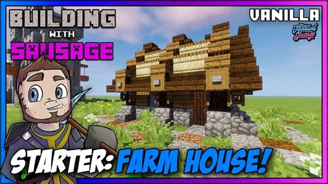 Minecraft Building With Sausage Starter Farm House Vanilla