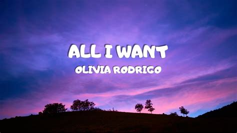 All I Want Olivia Rodrigo Lyrics Youtube