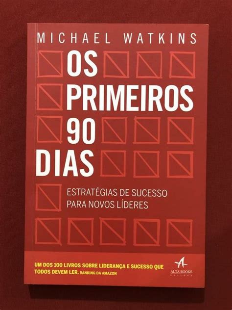 Livro Os Primeiros 90 Dias Michael Watkins Alta Books Seminovo