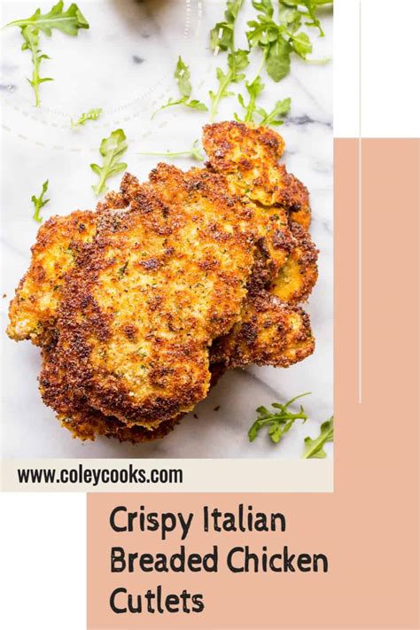 Crispy Italian Breaded Chicken Cutlets Coley Cooks