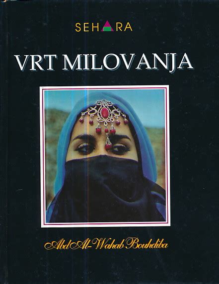 Vrt Milovanja Fenomen Seksualnosti U Islamu By Abdelwahab Bouhdiba Goodreads