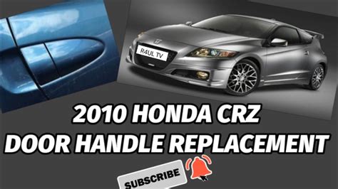 Honda Crz Door Handle Replacement Youtube