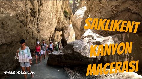 Fethiye Sakl Kent Kanyon Maceras Sakl Kent Elalesi Canyon Tour