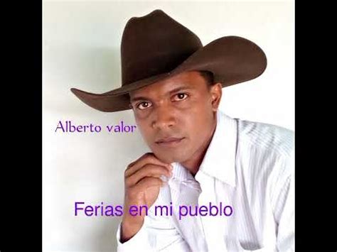 Ferias En Mi Pueblo Alberto Valor YouTube