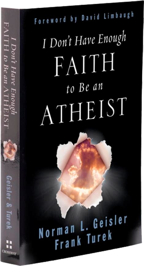 I Don T Have Enough Faith To Be An Atheist Don T Have Enough Faith