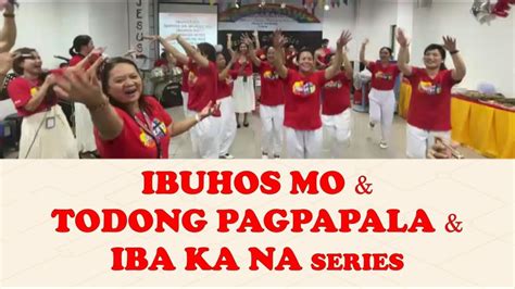 Ibuhos Mo And Todong Pagpapala And Iba Ka Na Series With Lyrics Sung By