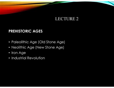 History Lecture Note 2 Lecture 2 Prehistoric Ages Paleolithic Age