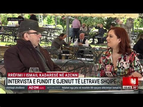 In Memoriam Ismail Kadare Rr Fimi N A Cnn Intervista E Fundit E