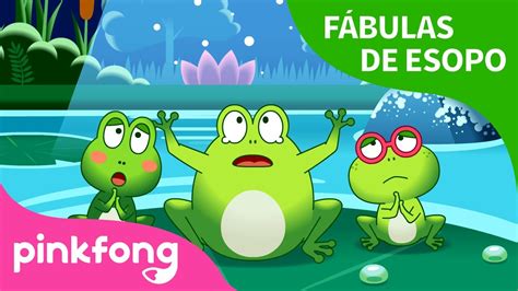 Las Ranas Que Deseaban Un Rey Fábulas De Esopo Pinkfong Cuentos