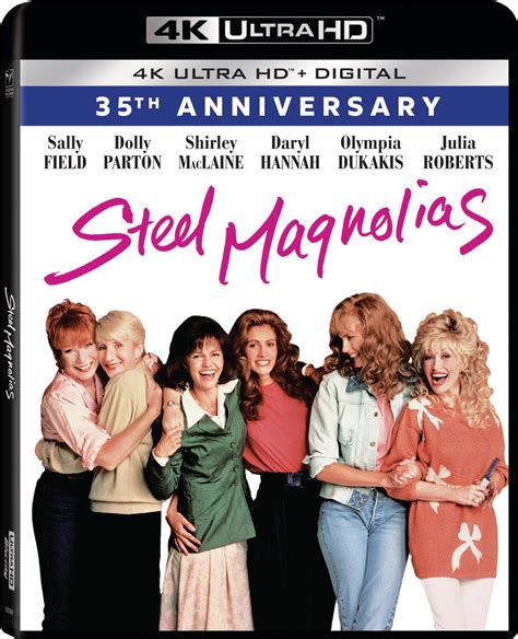 Steel Magnolias 35th Anniversary 4k Blu Ray