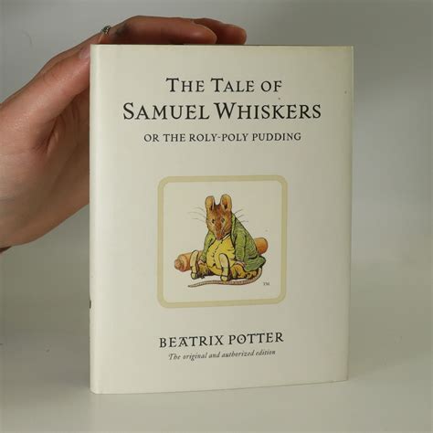 The Tale Of Samuel Whiskers Or The Roly Poly Pudding Potter Beatrix