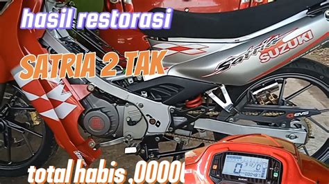 Hasil Restorasi Suzuki Satria 2 Tak Satria2tak Shots YouTube