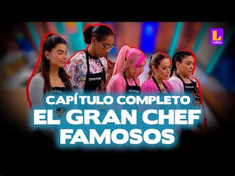 El gran chef Famosos Ivana Yturbe Karina Borrero y Leyla Chihuán