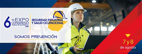 6to Expo Congreso De Seguridad Industrial Y Salud Ocupacional