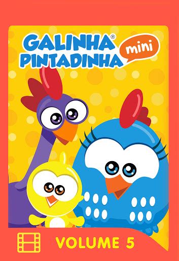Ok Google Falar Com A Galinha Pintadinha Mini - Galinha Pintadinha Mini: Volume 5 - Movies on Google Play