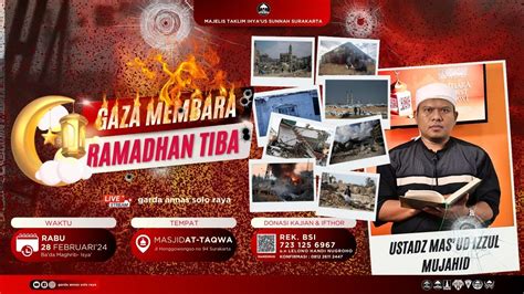 GAZA MEMBARA RAMADHAN TIBA Bersama Ustadz Mas Ud Izzul Mujahid