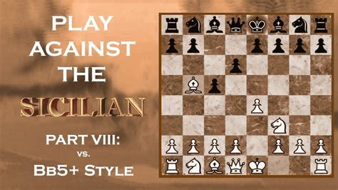 Play The Sicilian Bb Style Chess And Psychology Im Dorsa