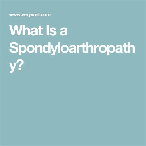 Spondyloarthropathy: Types, Symptoms, & Treatment | Health, Autoimmune ...