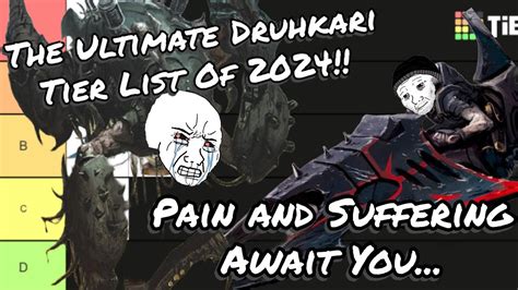 The Ultimate Druhkari Tier List Of Pain And Suffering Await You