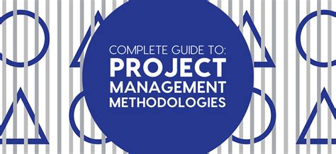 9 Project Management Methodologies Made Simple The Complete Guide For