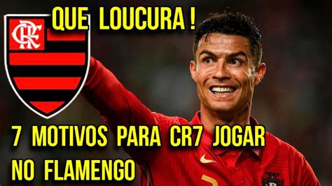 Que Loucura Cristiano Ronaldo No Flamengo Veja Os Motivos Para