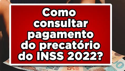 Como consultar pagamento do precatório do INSS 2022 João Financeira