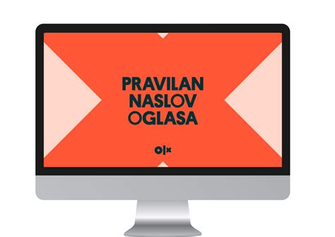 Kako Pravilno Napisati Naslov Oglasa Kontakt I Pomo Olx Ba