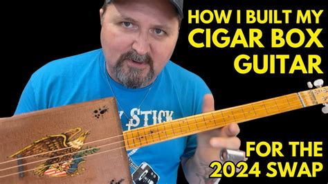 How I Made My Cigar Box Guitar For The Swap Youtube