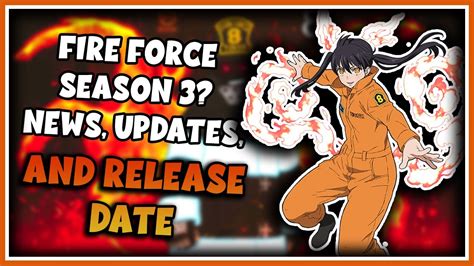 Fire Force Season 3 News Updates And Release Date Youtube