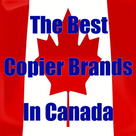 The Best Copier Brands In Canada | 905-326-2886 | Toronto Copiers