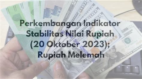 Perkembangan Indikator Stabilitas Nilai Rupiah 20 Oktober 2023