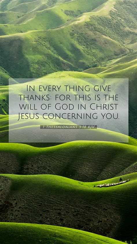 1 Thessalonians 5:18 KJV Mobile Phone Wallpaper - In every thing give ...