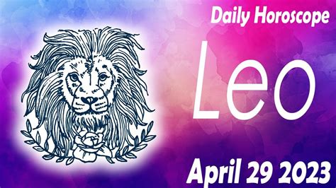 Horoscope For Today Leo Daily Horoscope Today April 29 2023 ♌️ Tarot Horoscope Youtube