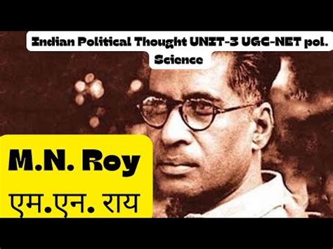 Lec M N Roy Indian Political Thoughts Unit Ugc Net