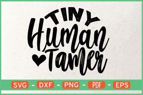 Tiny Human Tamer T Shirt Design Svg Graphic By Ijdesignerbd