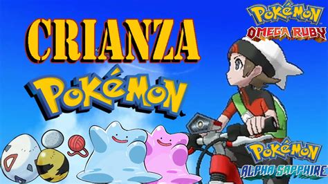 Guía De Crianza Pokémon Pokémon Omega Rubíalfa Zafiro Youtube