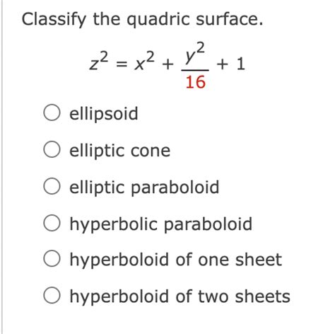 Solved Classify The Quadric Surface Z2 X2 Y² 1 16